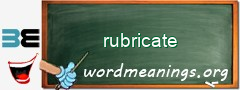 WordMeaning blackboard for rubricate